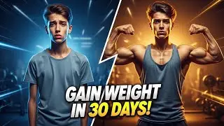 How to Gain Weight in 30 Days (Skinny Boys Transformation Guide) | Gain Diet + Workout | FitNstyle''