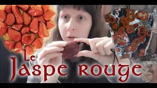 Mon ressenti avec le JASPE ROUGE - Lithothérapie et Minéralogie
