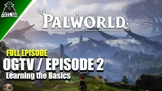 First Time Playing Palworld! - OGTV GAMING Episode 2