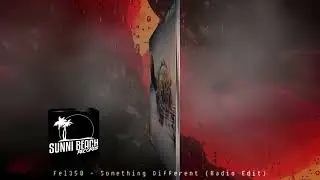 Fel350 - Something Different (Radio Edit)