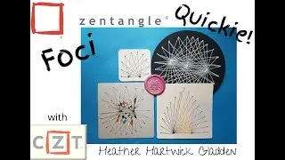 Foci | Zentangle® Quickie