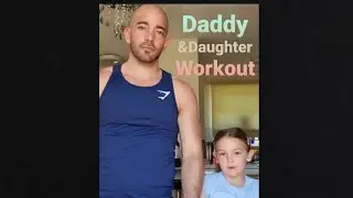 Daddy Daughter Lockdown Workout/ Exercises