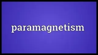 Paramagnetism Meaning