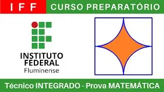 IFF 🔴 Curso Preparatório 2025/2026 de MATEMÁTICA #IFFluminense Técnico Integrado ao Médio @BoraIF