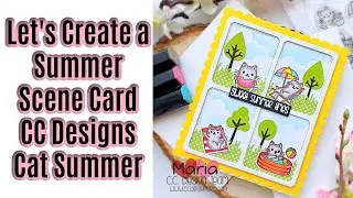 Let's Create A Summer Scene Card | Cat Summer | CC Designs