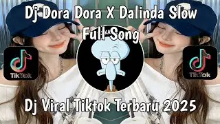 DJ DORA DORA X DALINDA SLOW FULL BASS | SOUND BUAT SANTAI VIRAL TIKTOK DJ TERBARU 2025