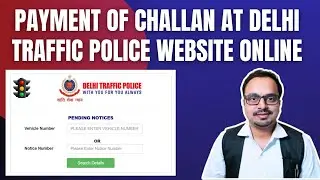 Payment of challan at Delhi Traffic Police Website Online | Online Challan Check