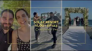 CaboStrings Pro Ep. 113 &ndash; A floating altar and a classical and elegant wedding at Solaz Resort 🎻💍