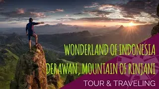 Trip to Derawan Island and Rinjani Mountain, Adventure of a lifetime Part 1