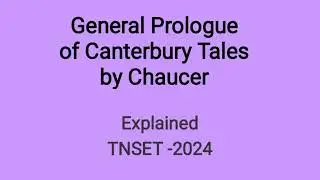 General Prologue of Canterbury Tales Explained /TNSET/NET