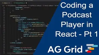 Code a Podcast Player App in React with AG Grid - How to Build Application Tutorial Part 1