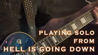 Invasion - Adrian plays his solo from Hell Is Going Down