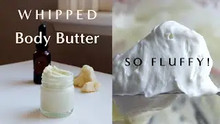 Fluffy whipped body shea butter lotion diy recipe
