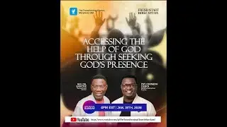 Accessing the Help of God Through Seeking God&rsquo;s Presence | Fresh Start Bible Study | Pst. Chinedu