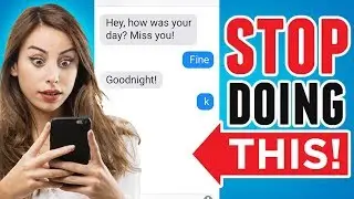10 Texting Mistakes Men Make (These Will Get YOU In Trouble!)