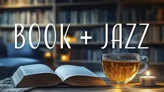 Book Jazz 📚 Soft Evening Tunes for Reading, Thinking, and Slow Living