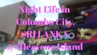 Night life in Colombo city, Sri Lanka @heavenzisland6872