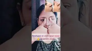 Reshape or slim your nose 👃 in seven days follow this simple exercise 💞