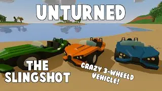 Unturned Mod Showcase | The Slingshot (Three-Wheeled Vehicle)