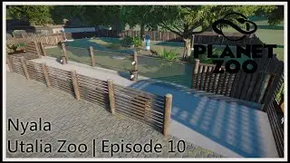 Nyala - Utalia Zoo | Planet Zoo | Episode 10