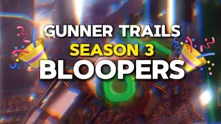 Gunner Trails: season 3 Bloopers and Take Outs