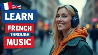 Learn FRENCH with Music  French Song with LYRICS English French #frenchforbeginner #learnfrench