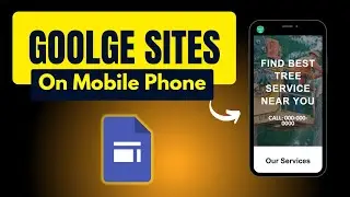 How To Access Google Sites on Phone in 2025