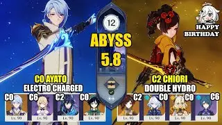 【Genshin Impact Бездна 5.8】C0 Аято Электро Заряд & C2 Чиори Двойной Гидро｜原神 Spiral Abyss