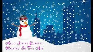 Arco String Quartet - Walking in the Air from The Snowman