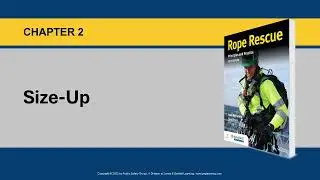 Rope Rescue Awareness CH 2 Size-Up and Initial Response