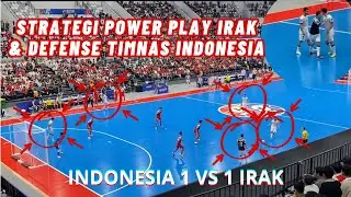 MOMEN TERBAIK‼️STRATEGI POWER PLAY FUTSAL IRAK & DEFENSE TIMNAS FUTSAL INDONESIA