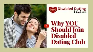 Why Should You Join Disabled Dating Club
