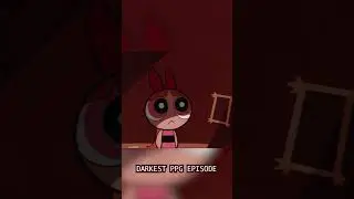 DARKEST Episodes of PPG #HIM #ppg #girls