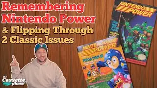 Remembering Nintendo Power & Flipping Through 2 Classic Issues