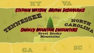 Smokey Mountain Encounters With Stephen Watson: Arcane Discoveries