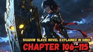 Shadow Slave Novel Volume 2 Explained in Hindi Ch - 106-115 | Shadow Slave novel audiobook in hindi