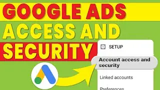 google ads access and security | google ads access and security settings | google ads tutorial