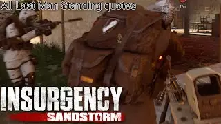 Insurgency Sandstorm - All Last Man Standing Quotes