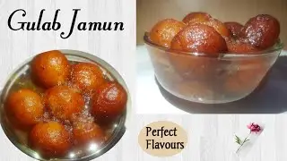Gulab Jamun recipe with Khoya / Mawa // Homemade Indian dessert recipe // Perfect Flavours