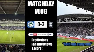 Wigan Athletic vs Birmingham City - Matchday Vlog 