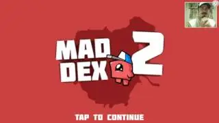 Mad Dex 2 Part 5