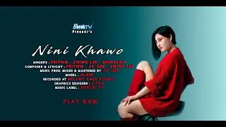 Nini Khawo - Pritwm Ft. Zwing Lee , Shurekha ( New Kokborok Song )