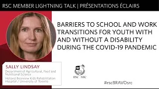 BARRIERS TO SCHOOL AND WORK TRANSITIONS FOR YOUTH WITH AND WITHOUT A DISABILITY | Sally Lindsay