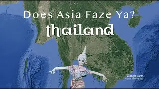 Does Asia Faze Ya? :Thailand