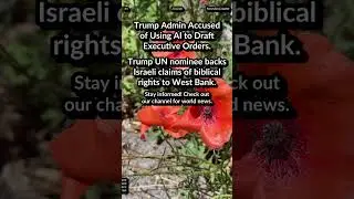 ADL: Musk gesture, delicate moment. Trump Admin: AI for EO. UN nominee: biblical rights to West Bank