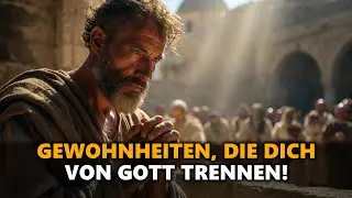 DIE GEWOHNHEITEN, DIE DICH VON GOTT ENTFERNEN &mdash; 33 WARNUNGEN, DIE DIE KIRCHE LANGE IGNORIERT HAT!