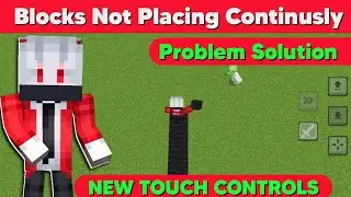 Blocks Not Placing Continusly Problem Solve || New Touch Controls Problem MCPE