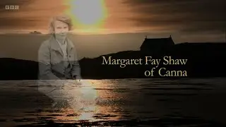 Solas - Margaret Fay Shaw of Canna (BBC)