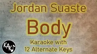 Body Karaoke - Jordan Suaste Instrumental Lower Higher Female Original Key Version