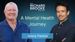 Breathwork, Men&rsquo;s Mental Health & Self-Esteem with Jonny Pardoe | The Richard Brooke Podcast